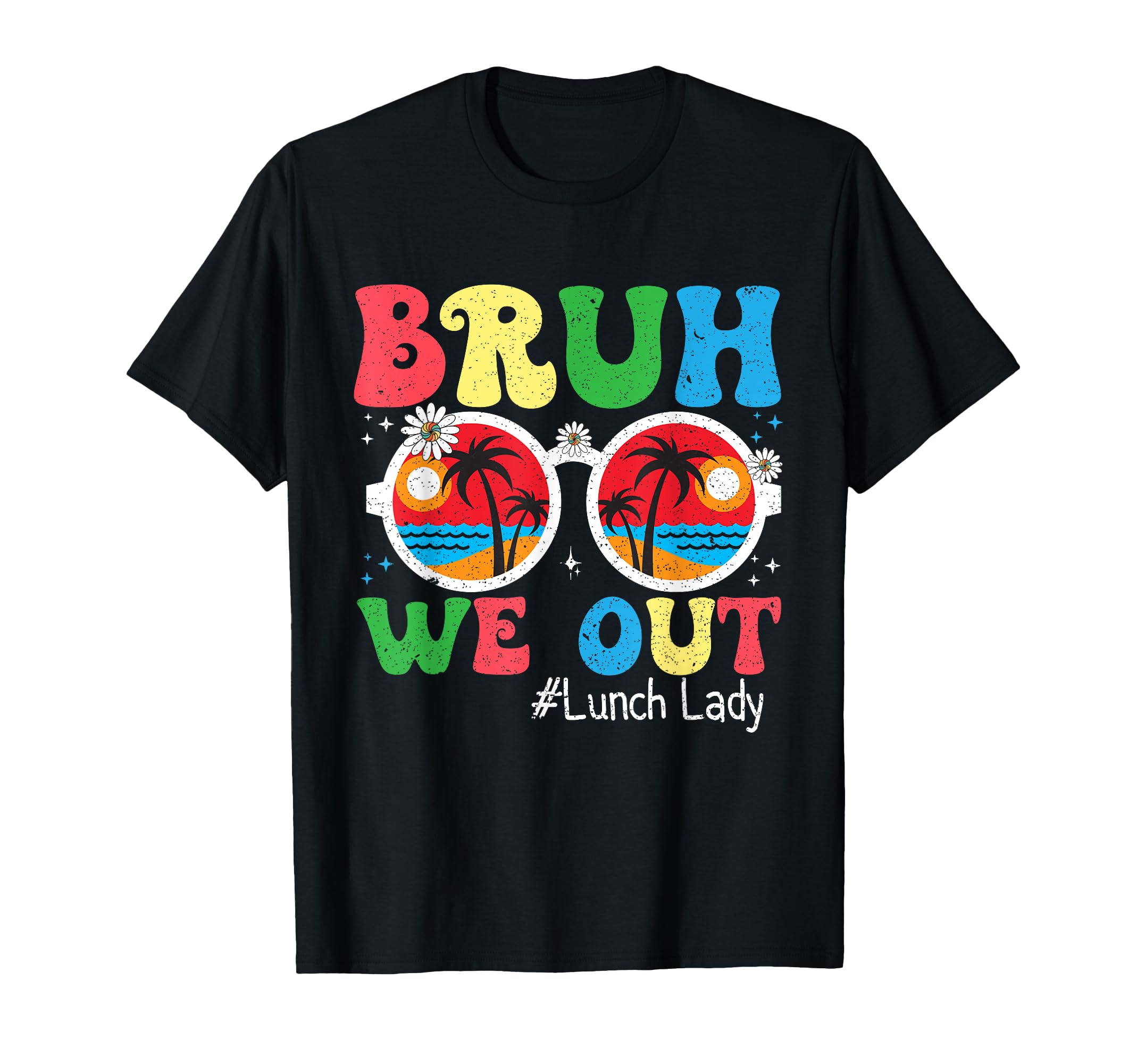 Bruh We Out Lunch Ladies Last Day Of School T-Shirt