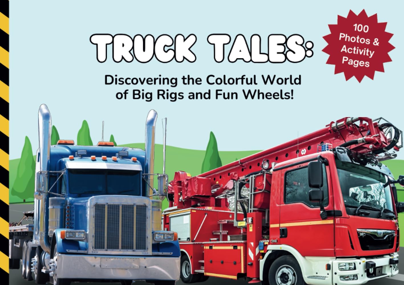 Truck Tales: Discovering the Colorful World of Big Rigs and Fun Wheels ...
