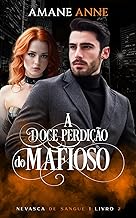 A Doce Perdição do Mafioso (Nevasca de Sangue Livro 2)