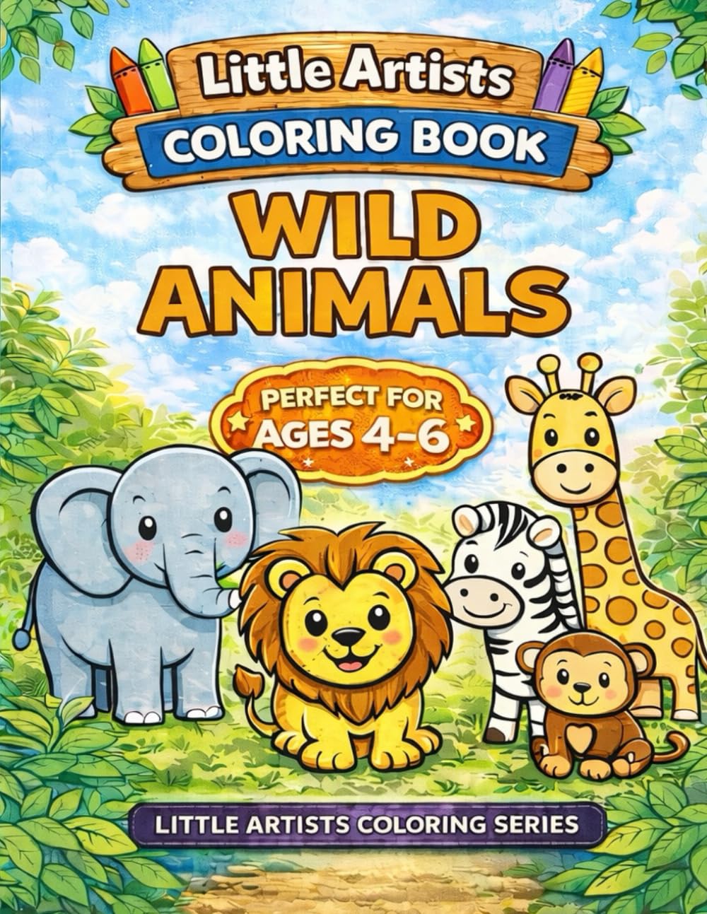 Wild Animals Coloring Book for Kids Ages 4–6: 42 Easy and Adorable Animal Coloring Pages with Bold Lines for Toddlers and Preschoolers (Little Artists Coloring Series)
