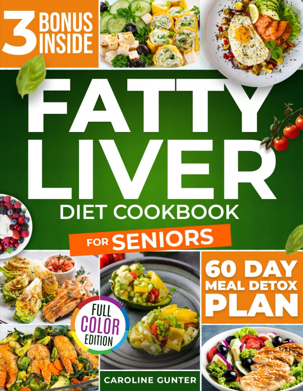 Fatty Liver Diet Cookbook for Seniors: Hundreds of Delicious and Easy Recipes to Revitalize and Naturally Detox Your Liver | The Ultimate NAFLD Healing Guide