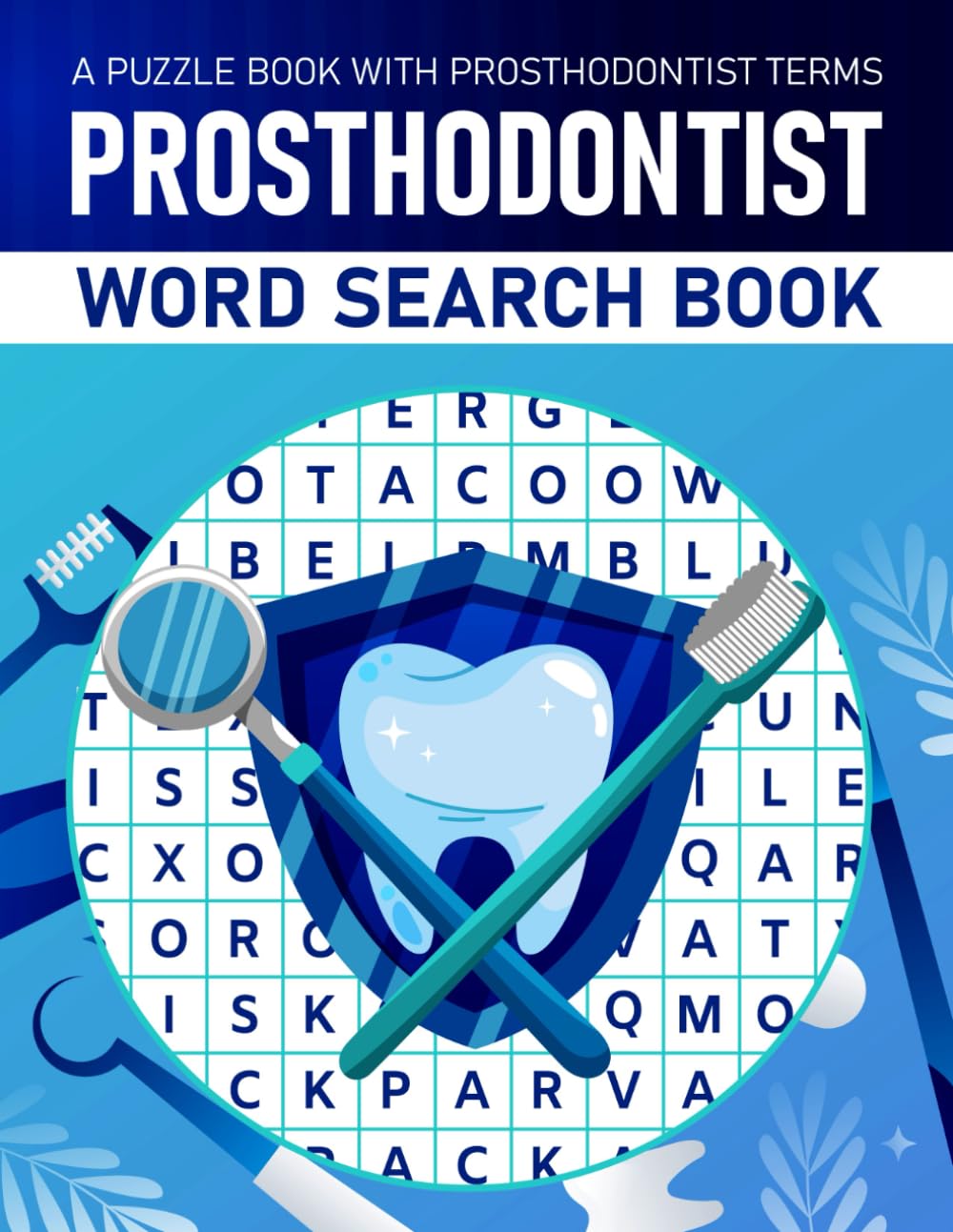 Prosthodontist Word Search Book: A Puzzle Book With Prosthodontist Terms