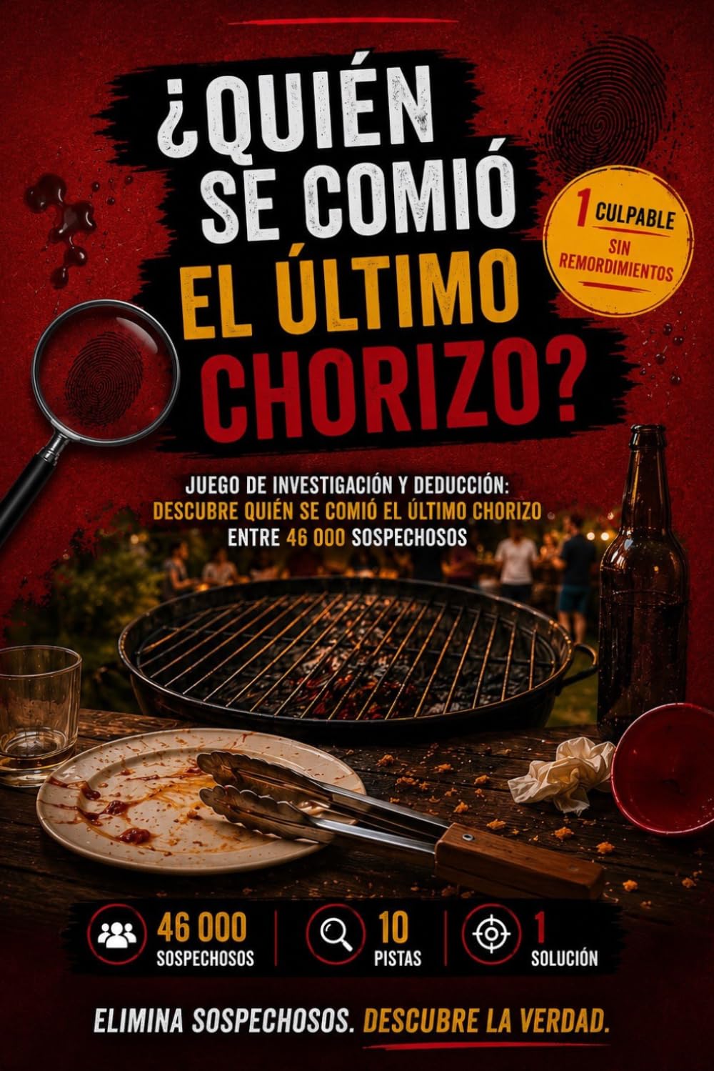 Quién se comio el ultimo chorizo ?: Juego de investigación y deducción: descubre quién se comió el último chorizo entre 46 000 sospechosos