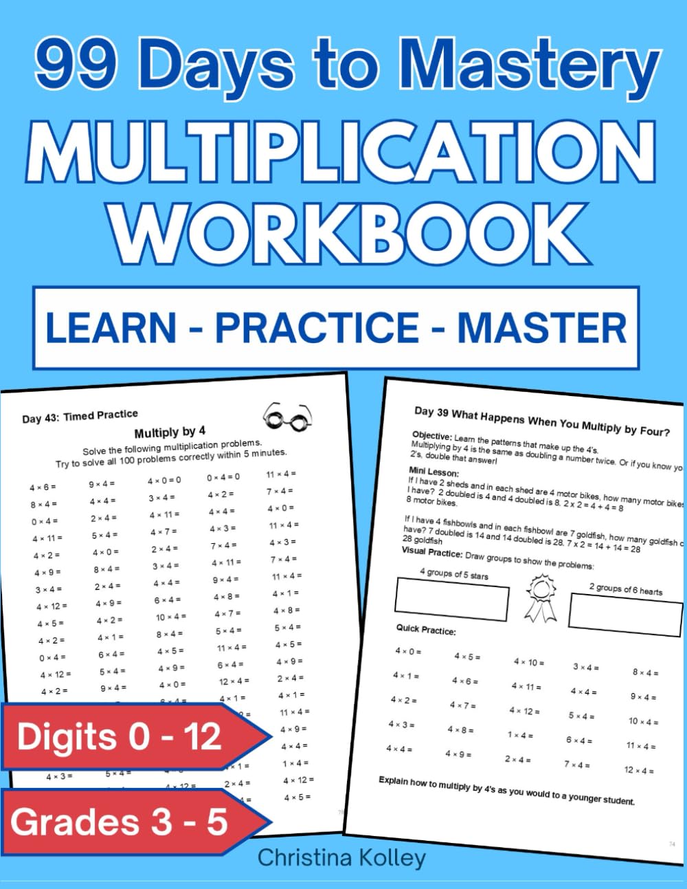 Multiplication Workbook: 99 Days to Mastery, Grades 3 - 5, Digits 0 - 12, Multiplication Practice for Kids, Math Drills,...