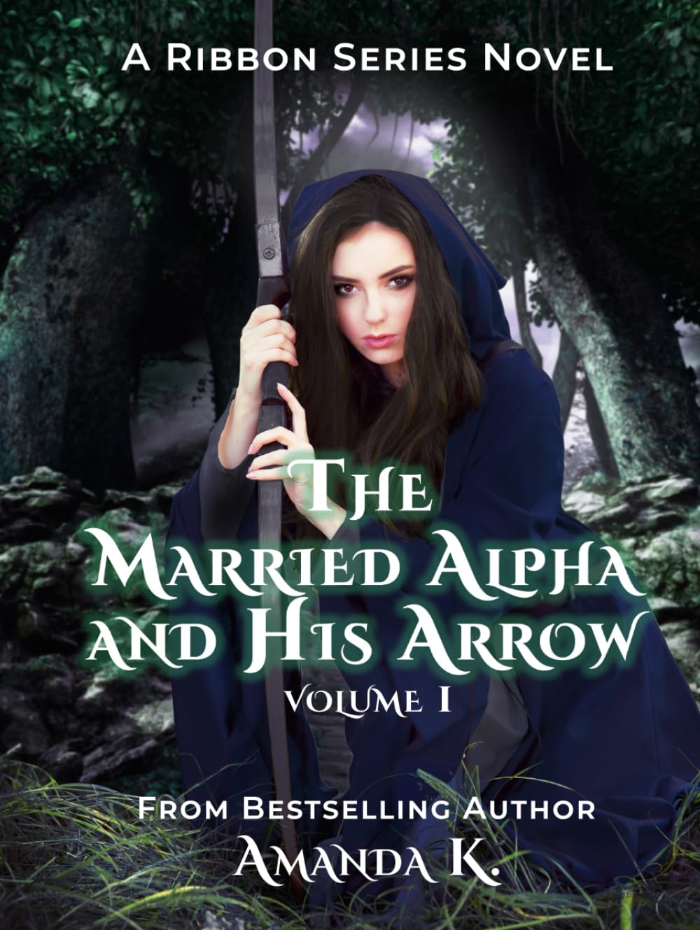 The Married Alpha And His Arrow: Volume 1 (Ribbon Series)