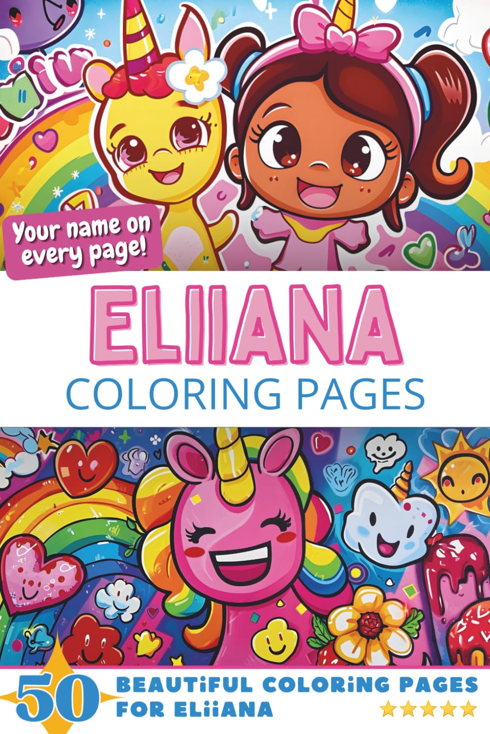 Eliiana Coloring Pages: Wow-Effect! Your name on every page - Eliiana coloring book - 6x9" - 50x Eliiana coloring page - Fantastic Gift