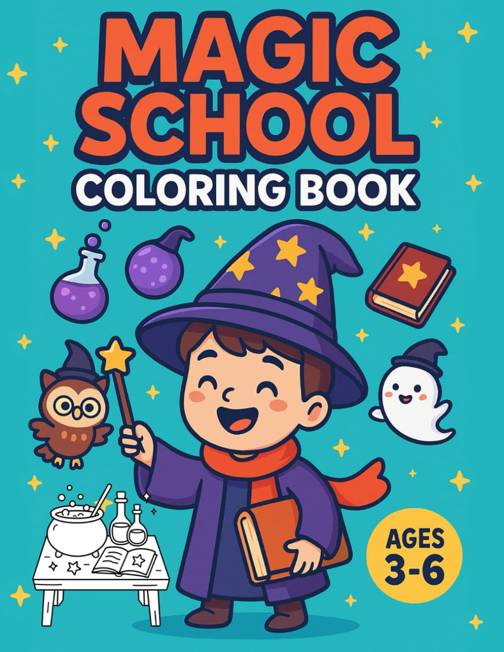Magic School - Wands, Spells & Magical Things: Wands, Spells & Magical Things - A Fun & Educational Coloring Adventure for Kids