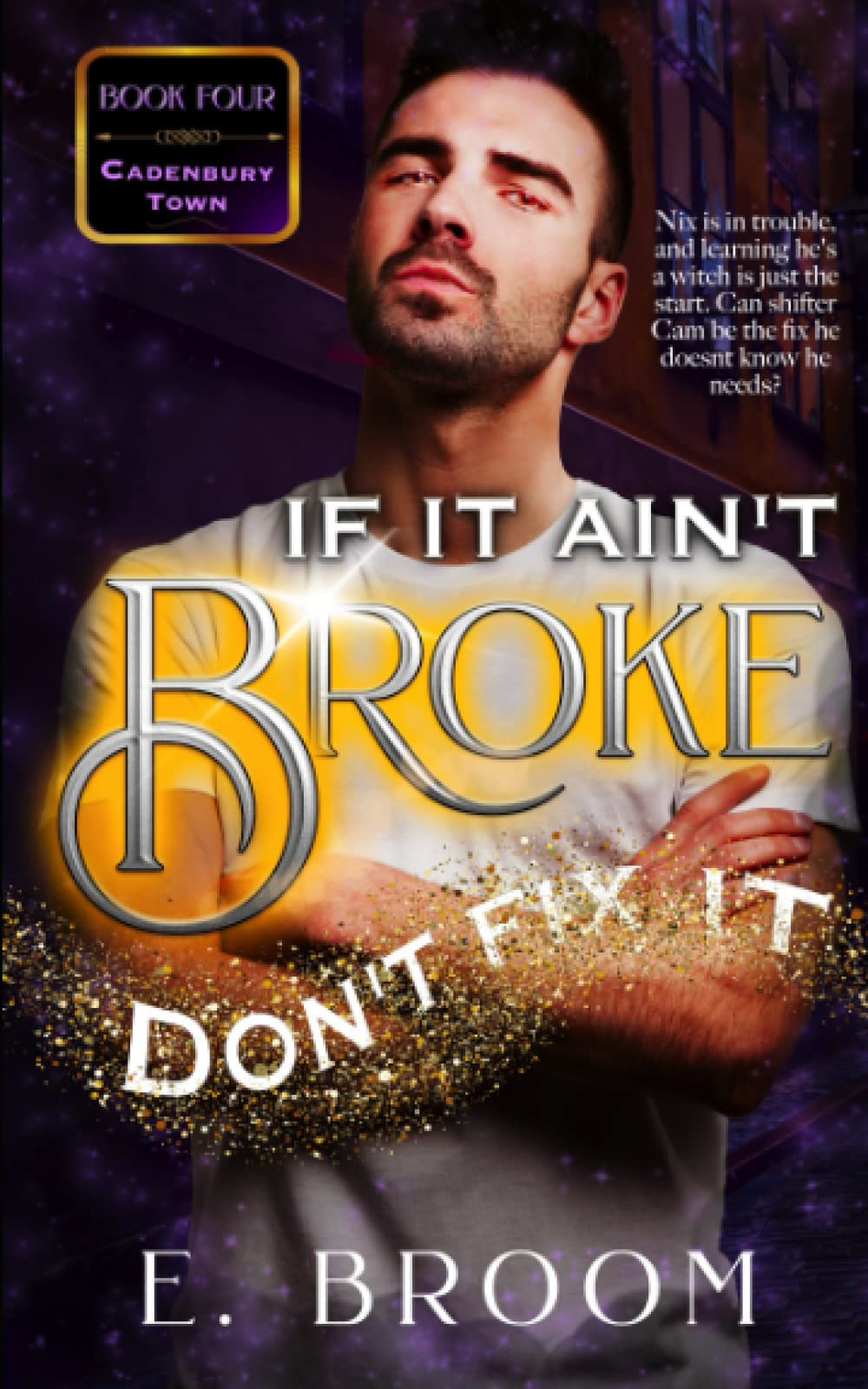 If It Ain't Broke Don't Fix It (Cadenbury Town)