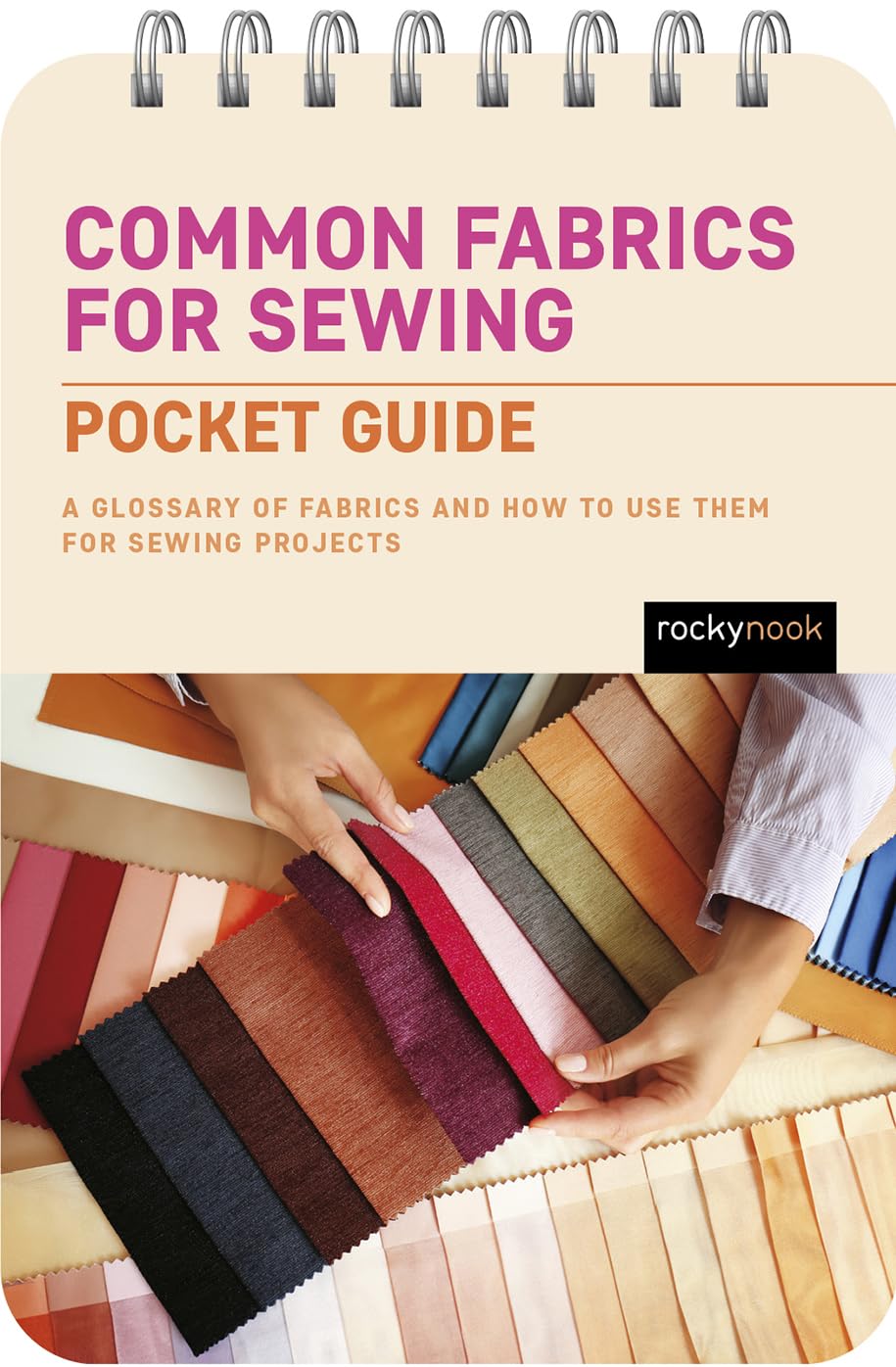 Common Fabrics for Sewing: Pocket Guide by Rocky Nook (Spiral bound)
