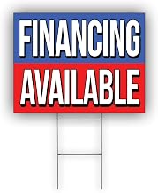 Financing Available Investment Term Loan Financial Cash Assistance Lending Advance Grubstake Fundraising Advertising Indoor Outdoor Coroplast Yard Sign with H-Stakes 12"x18" Single Sided