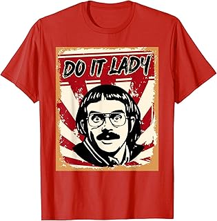 Do It Lady! Trending Funny Saying T-Shirt