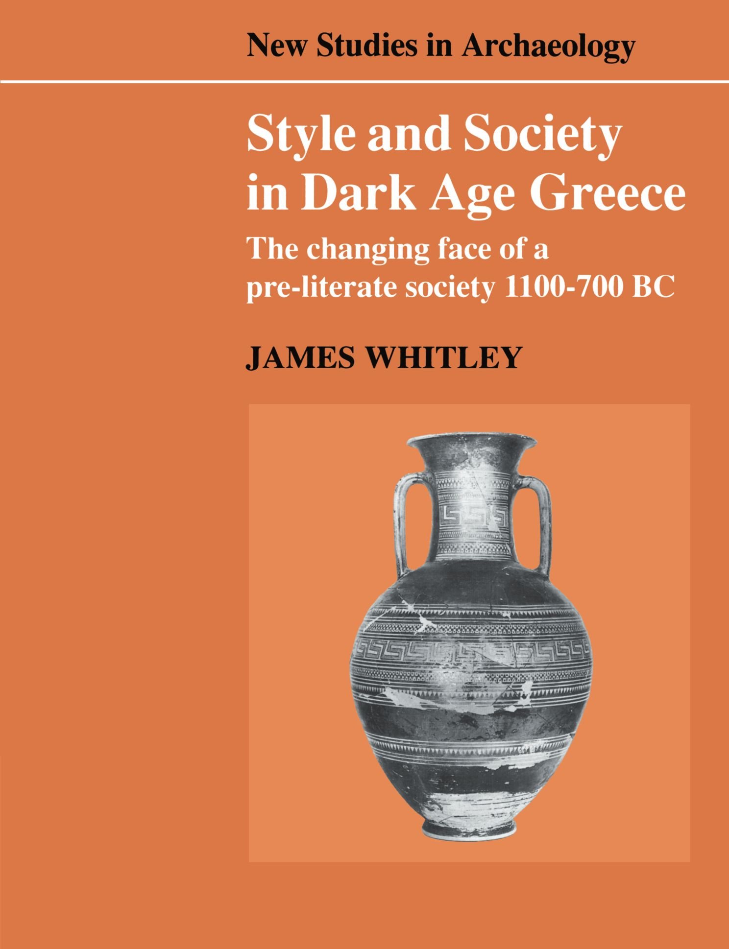 Style and Society in Dark Age Greece: The Chang. Whitley<|
