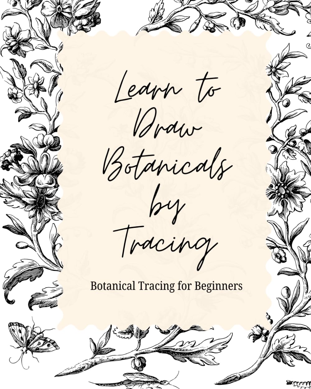 Learn to draw botanicals by tracing: Botanical tracing for beginners