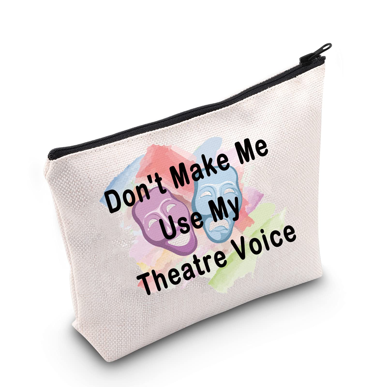 MEIKIUPBroadway Drama Gift Theater Actress Makeup Bag Don't Make Me Use My Theatre Voice Cosmetic Bag For Drama Fandom