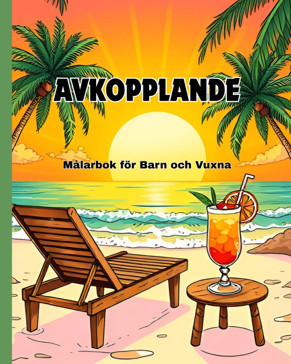 AVKOPPLANDE Målarbok för Barn och Vuxna: Djur, landskap, blommor och andra lugnande motiv för stresslindring och mindfulness