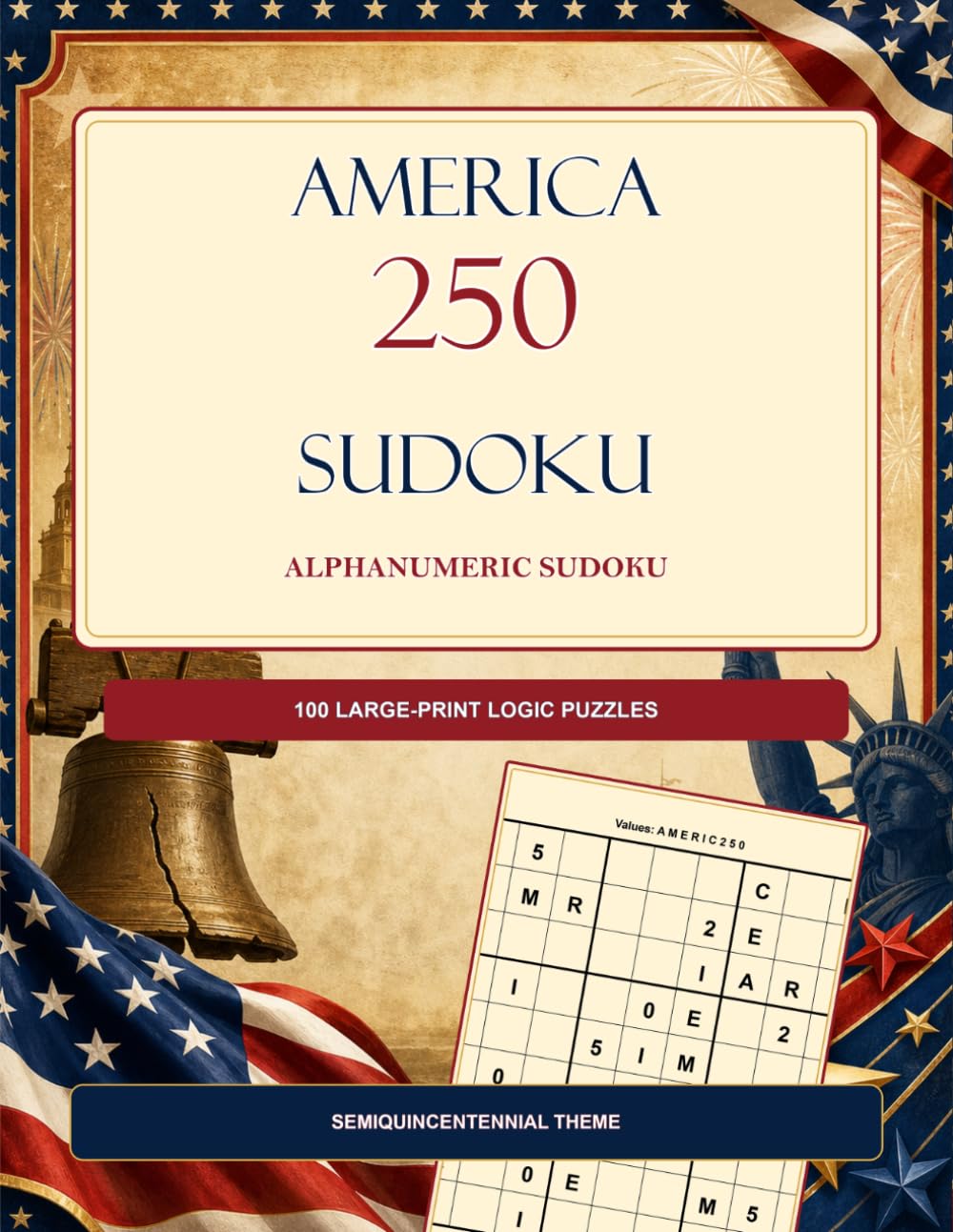 America 250 Sudoku Puzzle Book: Patriotic Number Puzzles for Relaxing Brain Fun (America 250 Puzzle Books)