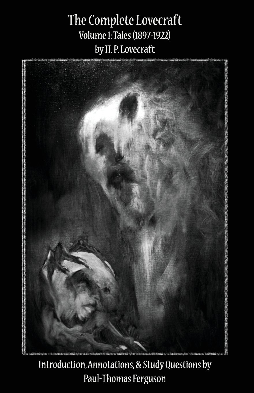 The Complete Lovecraft, Volume 1: Tales (1897-1922) (Classroom Classics)