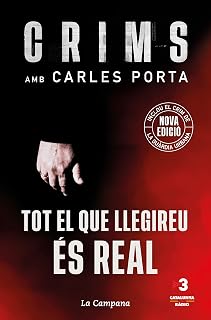 Crims amb Carles Porta - Tot el que llegireu és real (nova edició que inclou El crim de la Guàrdia Urbana) (Divulgació, Band 1)