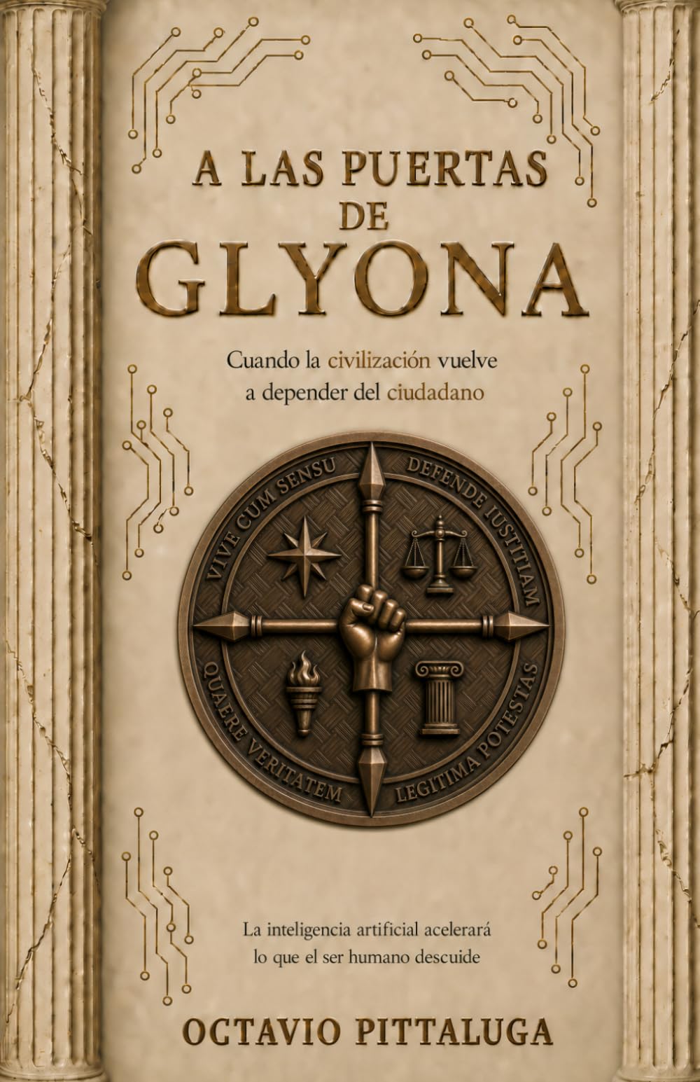 A Las Puertas De Glyona: Cuando la civilización vuelve a depender del ciudadano