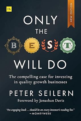 Only the Best Will Do: The compelling case for investing in quality growth businesses-Wow! eBook
