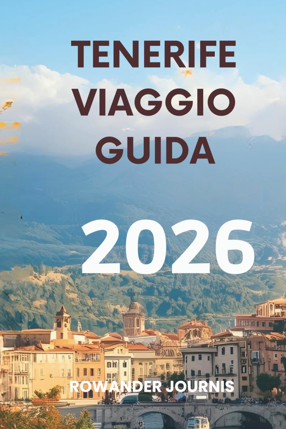 TENERIFE VIAGGIO GUIDA 2026: L'isola dell'eterna primavera, dove le montagne incontrano il mare in perfetta armonia