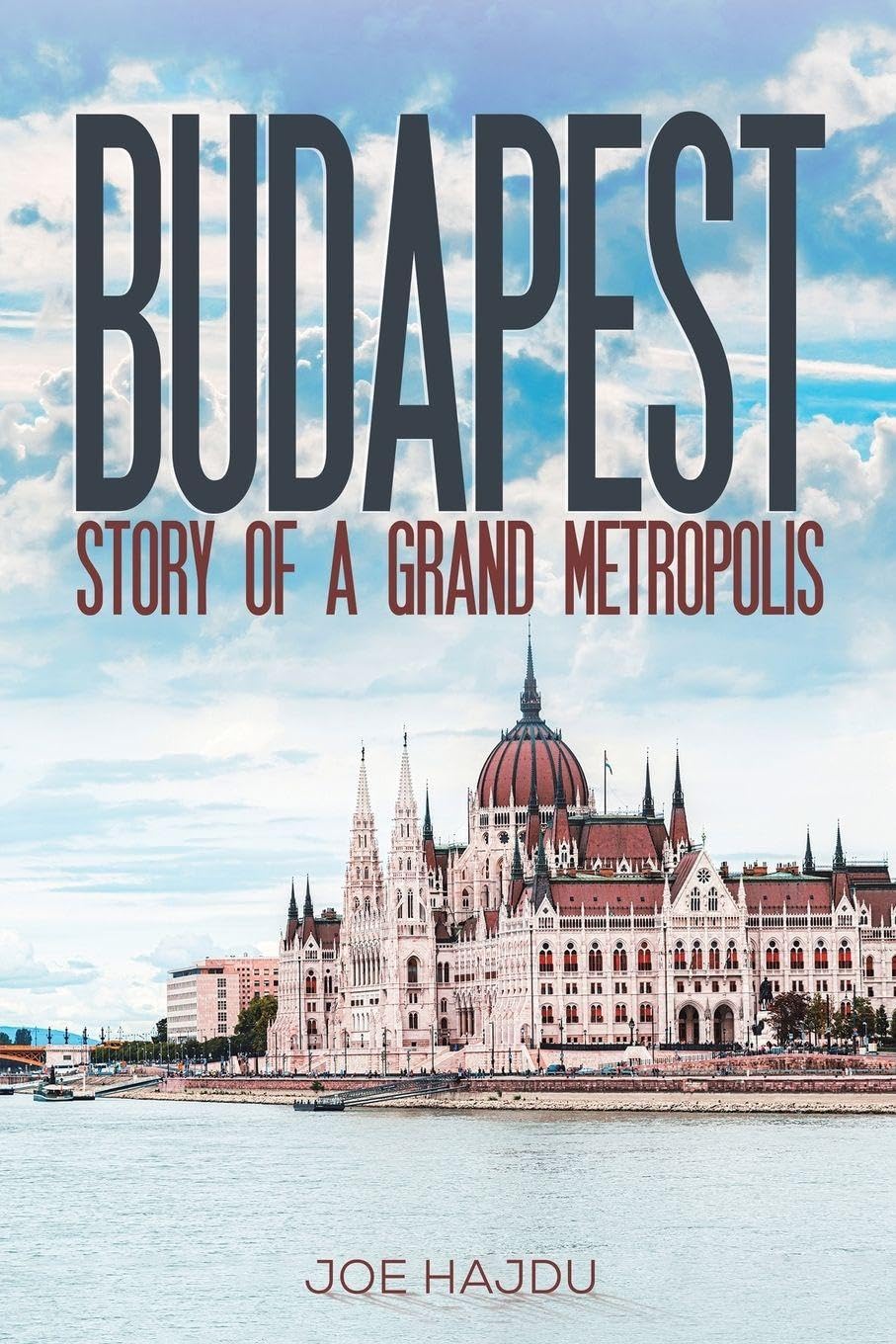 Budapest: Story of a Grand Metropolis