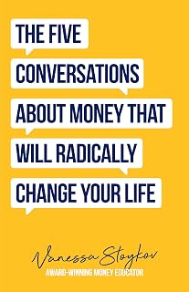 The Five Conversations About Money That Will Radically Change Your Life