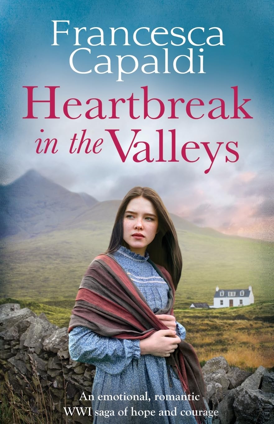 Heartbreak in the Valleys: An emotional, romantic WW1 saga of courage and hope: 1 (Wartime in the Valleys, 1)