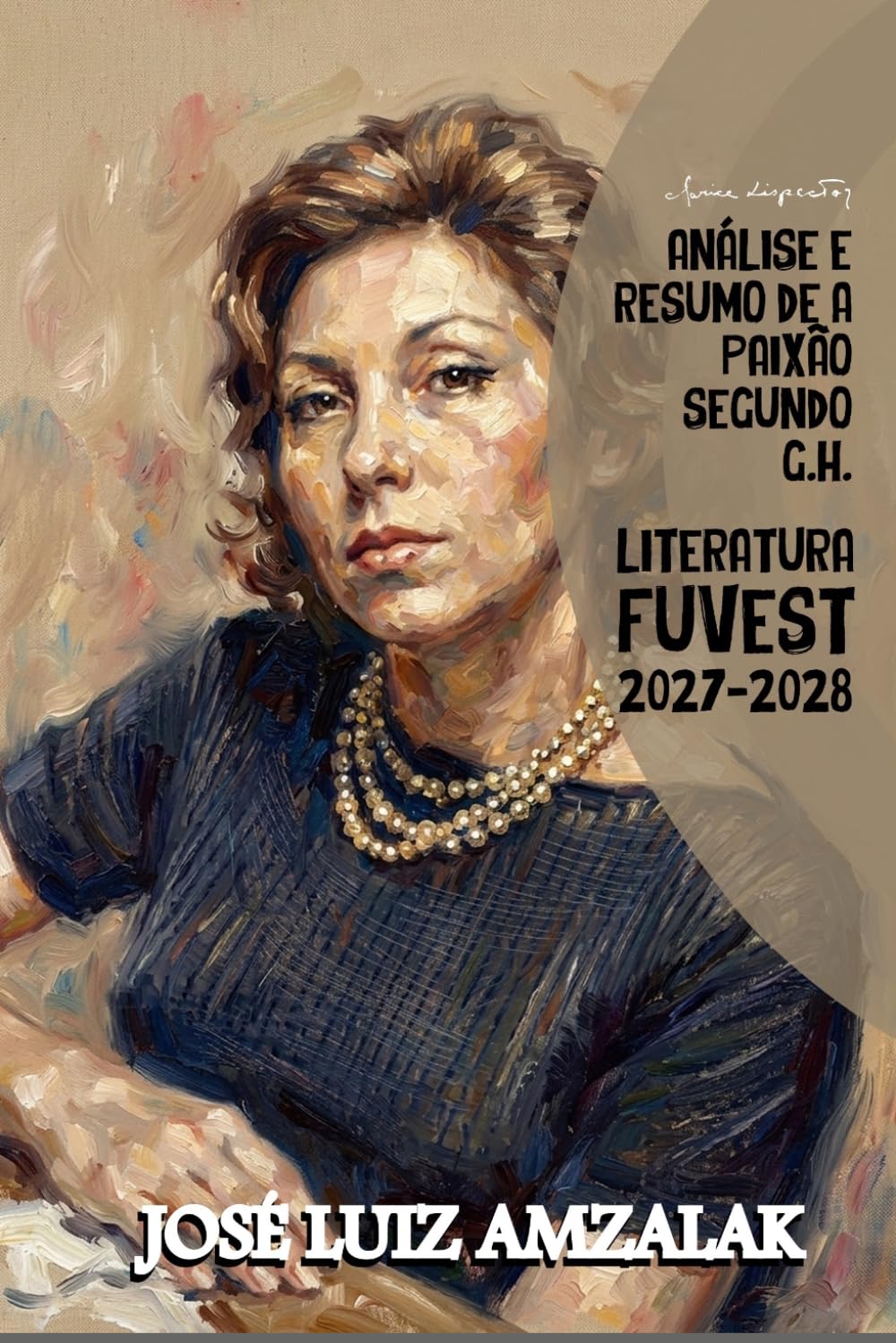 ANÁLISE E RESUMO DE A PAIXÃO SEGUNDO G. H.: Literatura Fuvest 2027/2028