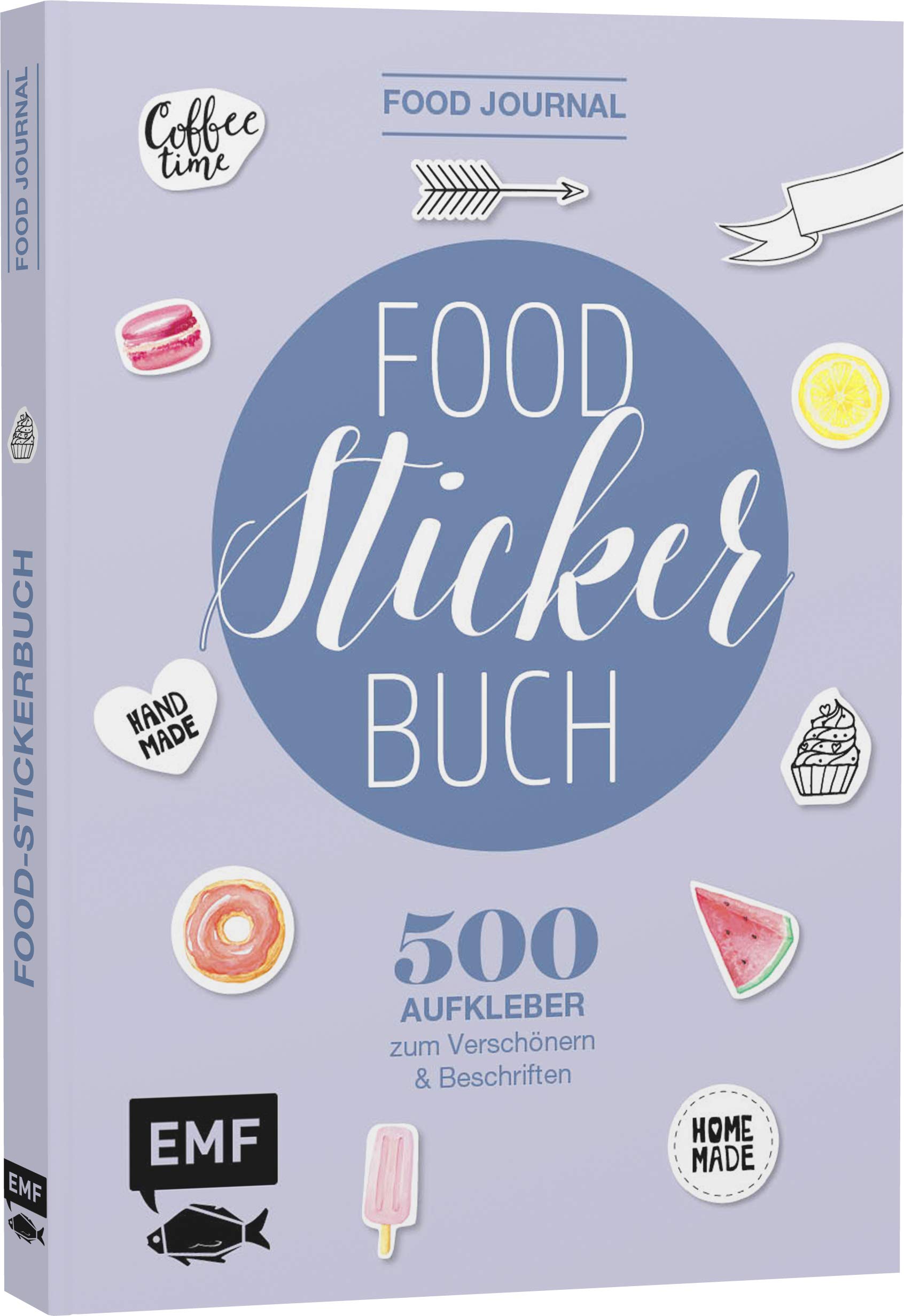 Food Journal – Das Food-Stickerbuch: 500 Aufkleber zum Verschönern und Beschriften