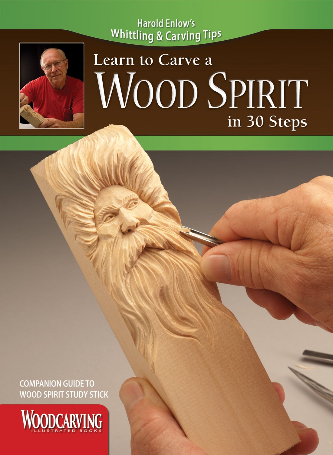 Learn to Carve a Wood Spirit in 30 Steps (Fox Chapel Publishing) Harold Enlow's Whittling and Carving Tips [Booklet Only] Step-by-Step Instructions and Photos to Woodcarving Your Own Green Man
