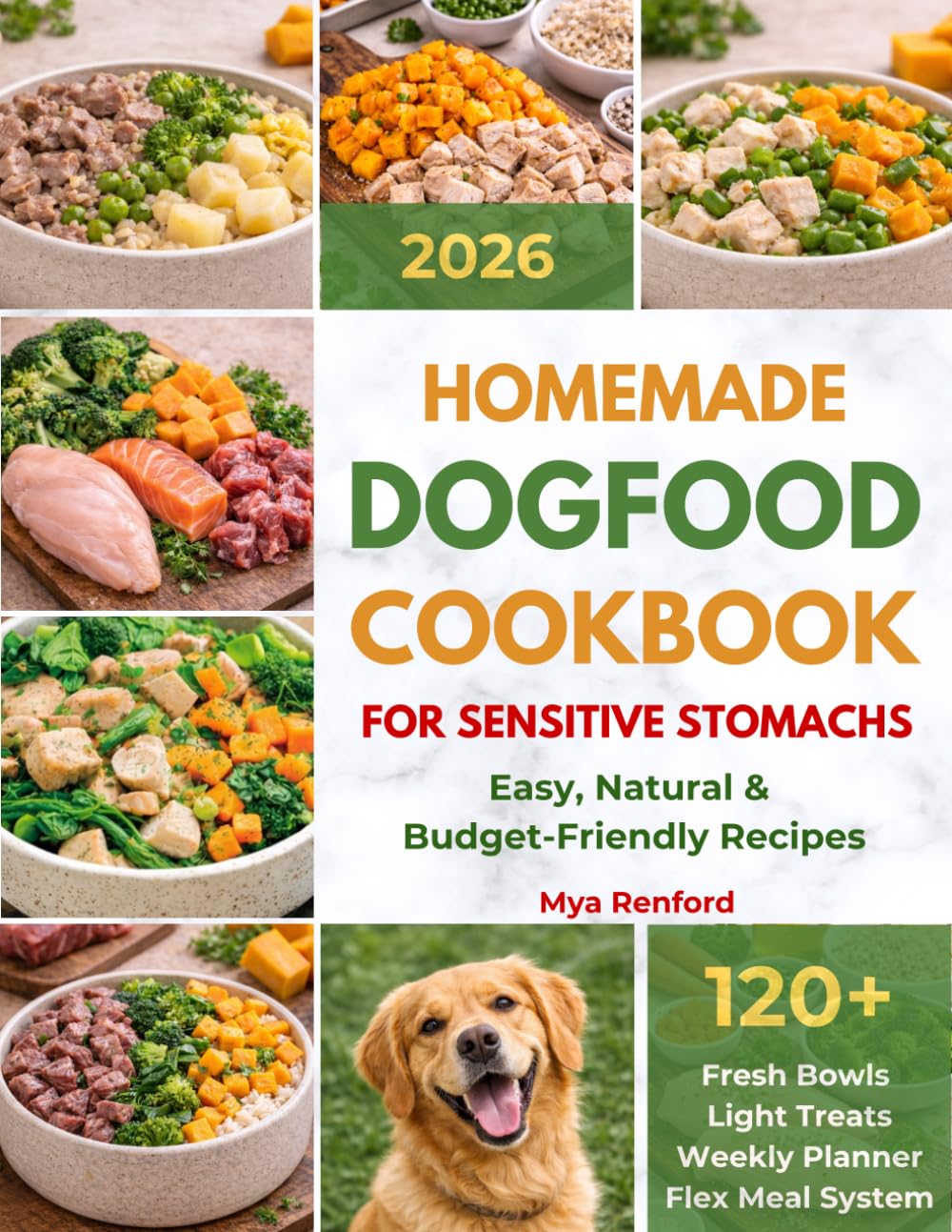 The Homemade Dog Food Cookbook: Simple, Balanced & Budget-Friendly Recipes for Everyday Feeding | A Practical Guide to Fresh Homemade Dog Meals      Paperback – February 24, 2026
