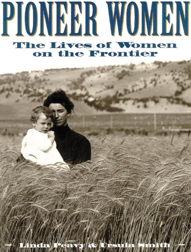 Pioneer Women: The Lives of Women on the Frontier (Oklahoma Paperbacks Edition)