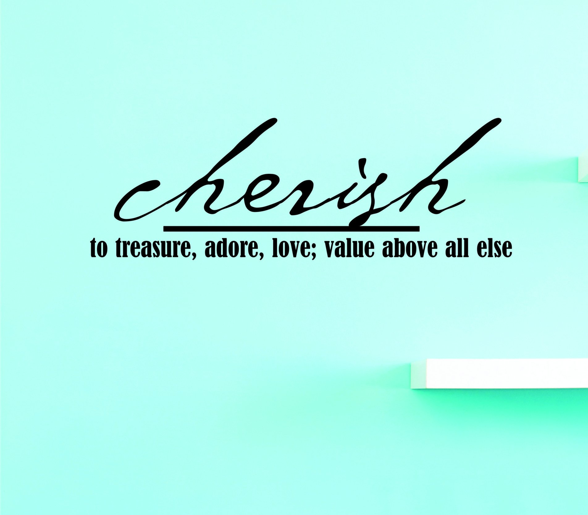 Design with Vinyl 2 Jer 1931 2 Hot New Decals Cherish to Treasure, Adore, Love Value above All Else Wall Art Size: 14 Inches x 28 Inches Color, 14" x 28", Black