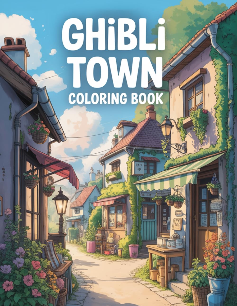 Ghibli Town Coloring Book: A Whimsical Collection of 40 Charming Town Scenes Inspired by Ghibli Worlds to Color and Relax