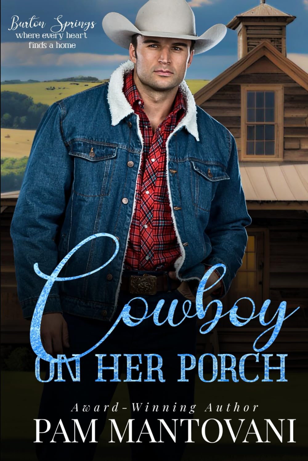 Cowboy On Her Porch: Book 2 of the Cowboys of Burton Springs