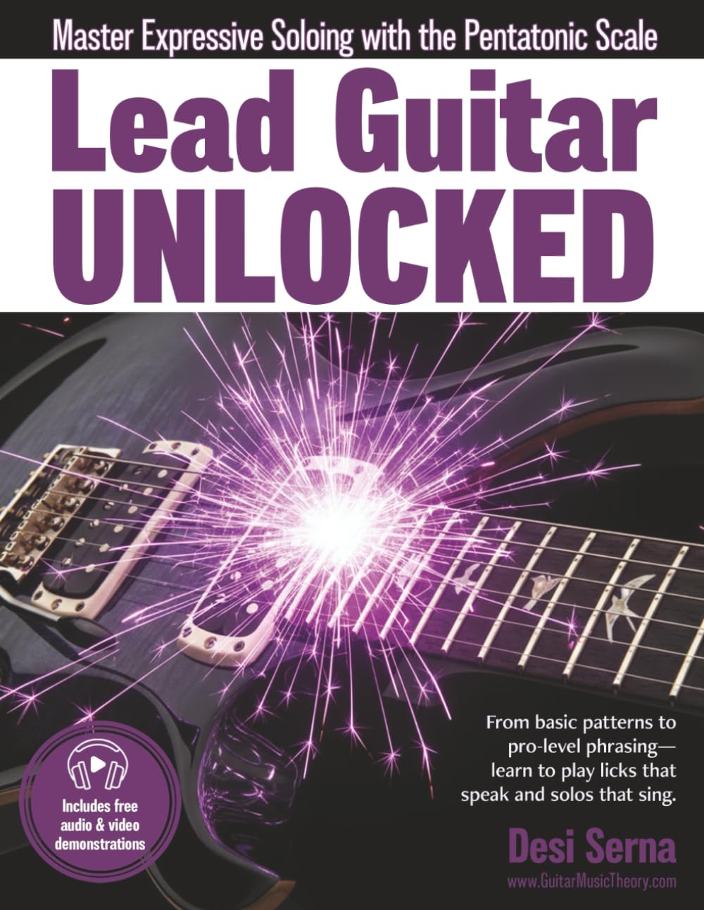 Lead Guitar Unlocked: Master Expressive Soloing With the Pentatonic Scale