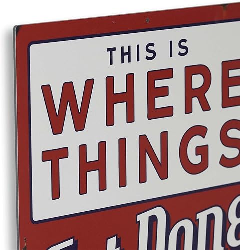 Miniatura 4 de Letrero de metal con texto en inglés Where Things Get Done Eventualy, divertido letrero de metal envejecido para garaje, tienda u oficina