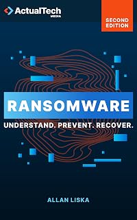 Ransomware:: Understand. Prevent. Recover. 2nd Edition