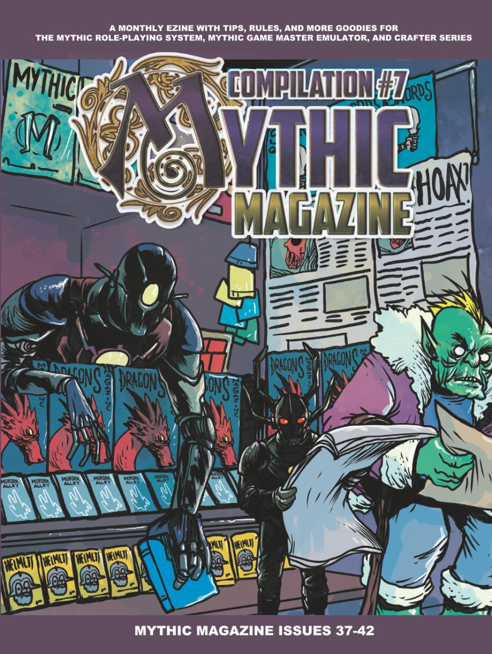 Mythic Magazine Compilation 7 (Mythic Role Playing And Game Master Emulator Series)