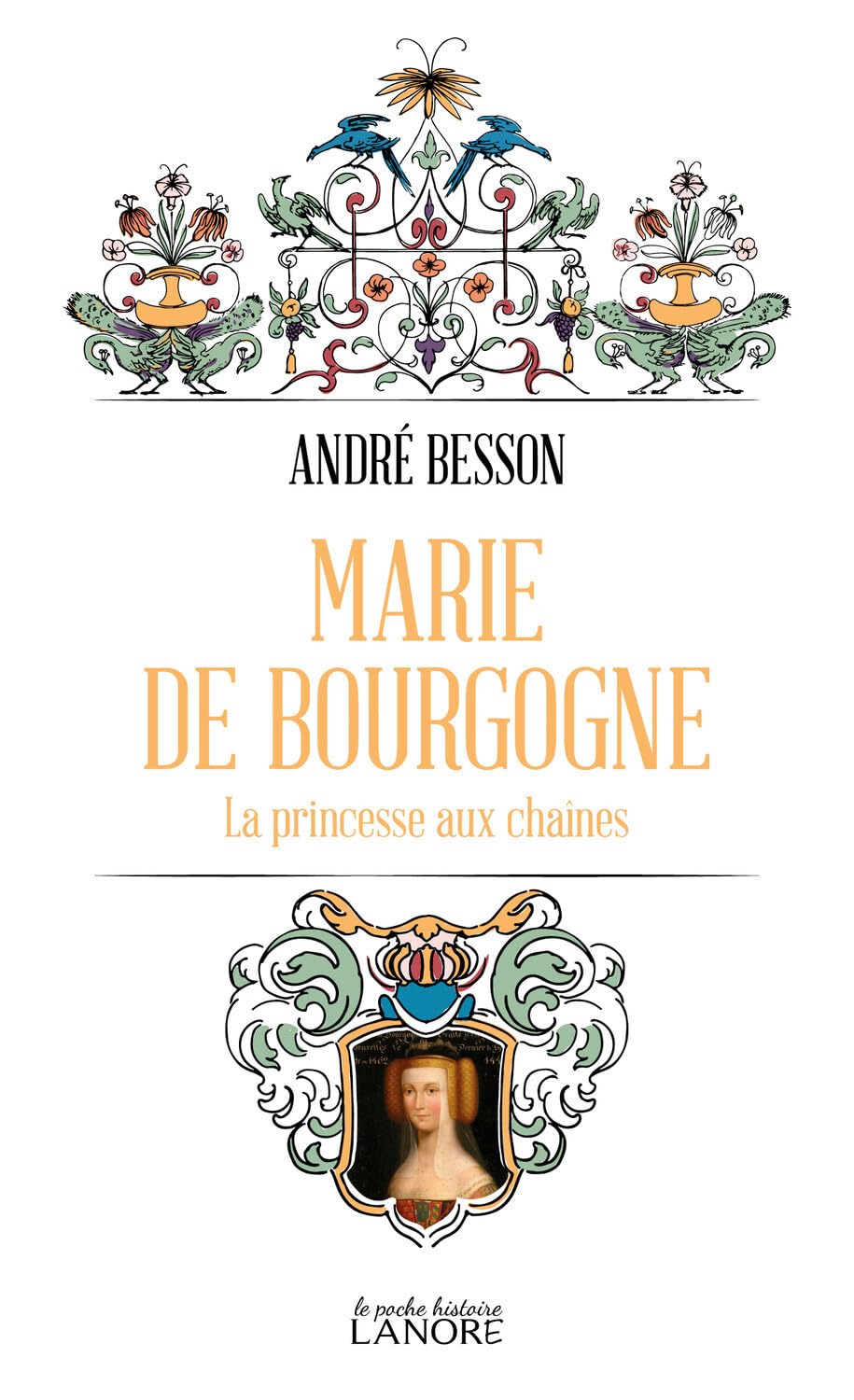 Marie de Bourgogne - La princesse aux chaînes