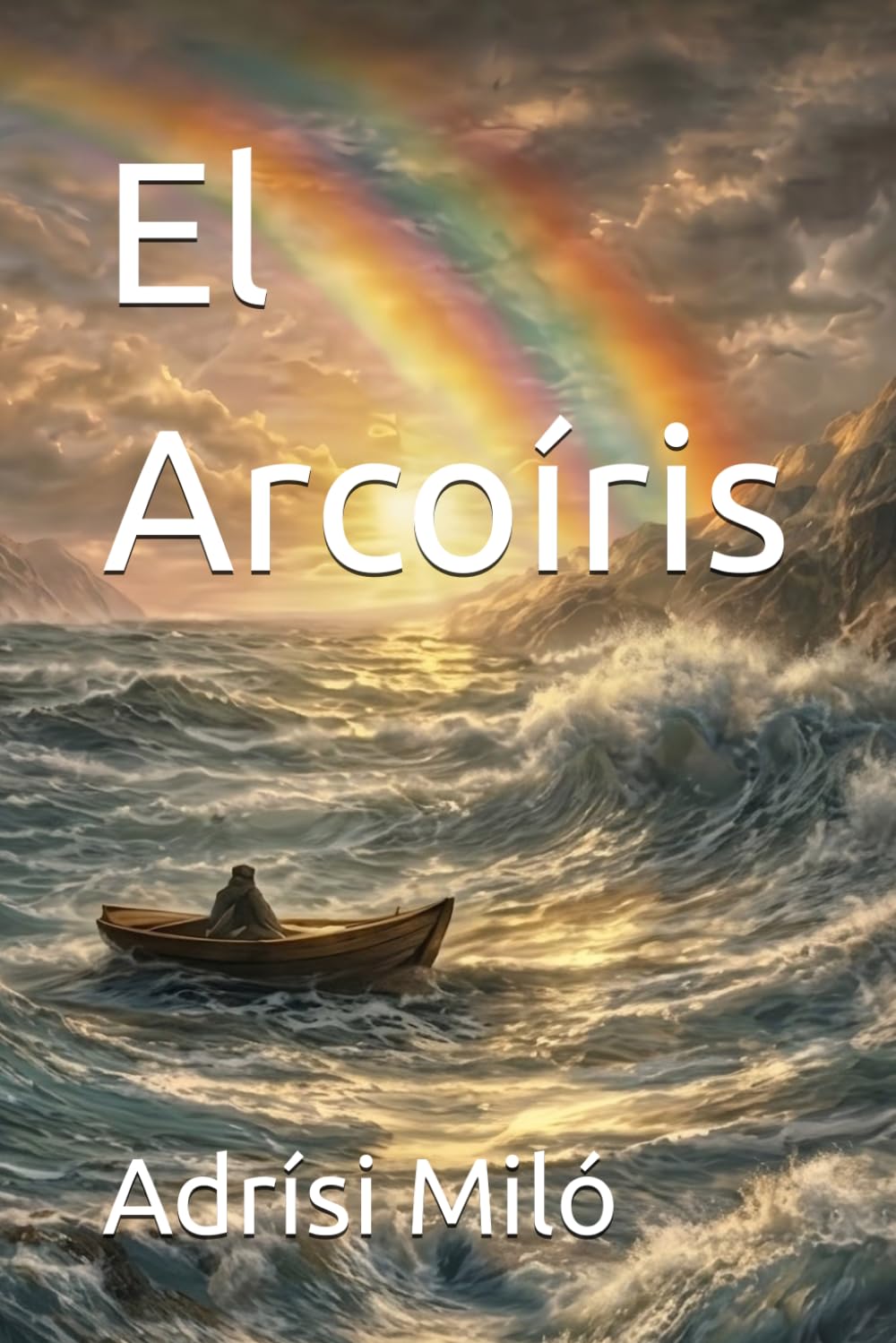 El Arcoíris: Amor y guerra
