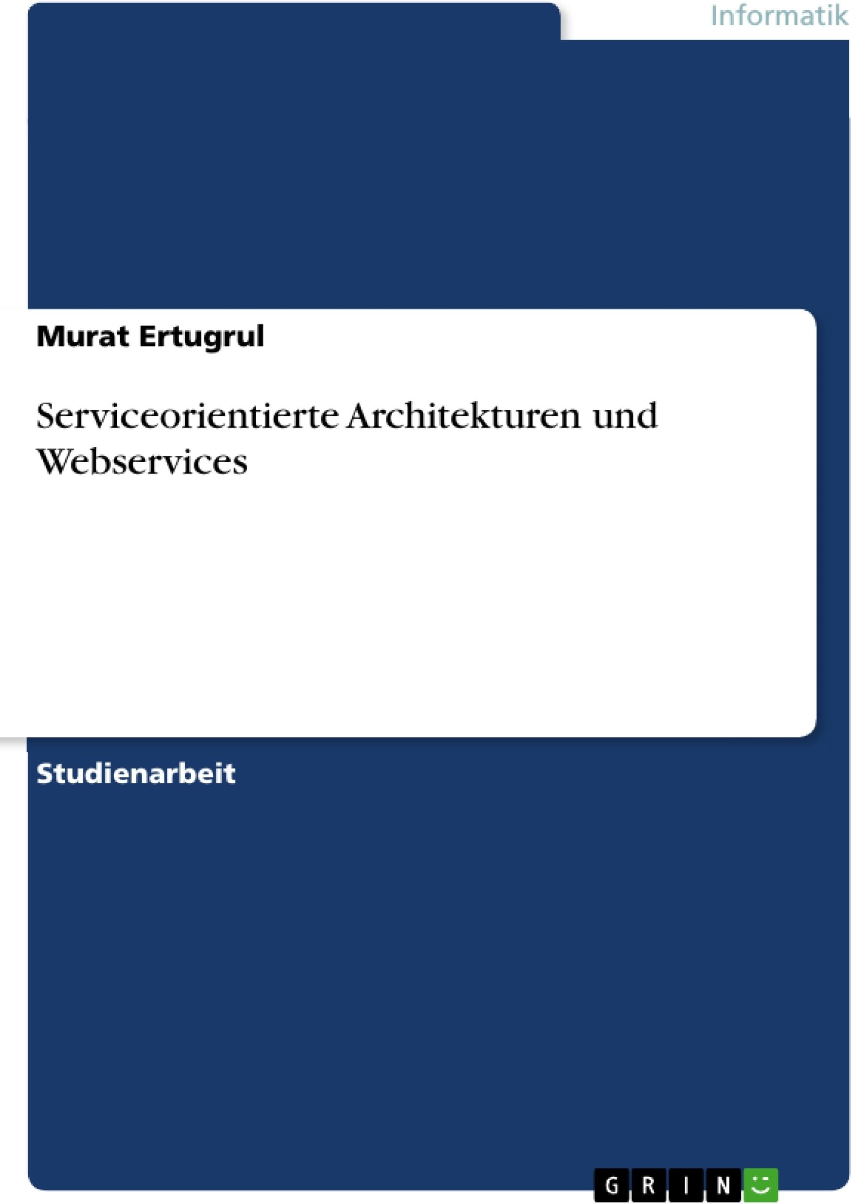 Serviceorientierte Architekturen und Webservices
