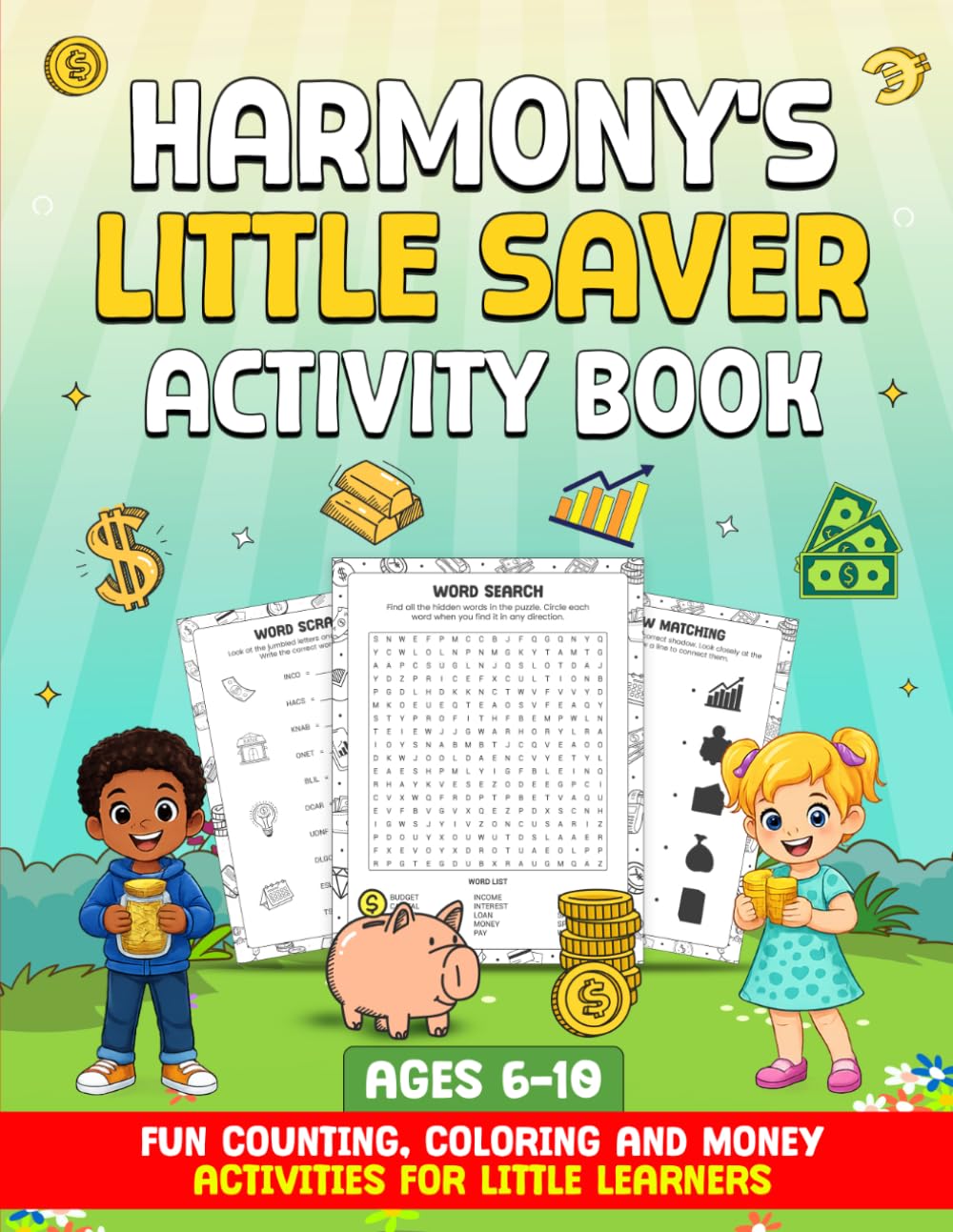Harmony's Little Savers Activity Book: Fun Activities to Teach Kids About Saving Money and Smart Money Habits (Harmony’s Smart Money Series)