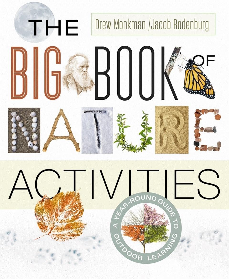 The Big Book of Nature Activities: A Year-Round Guide to Outdoor Learning