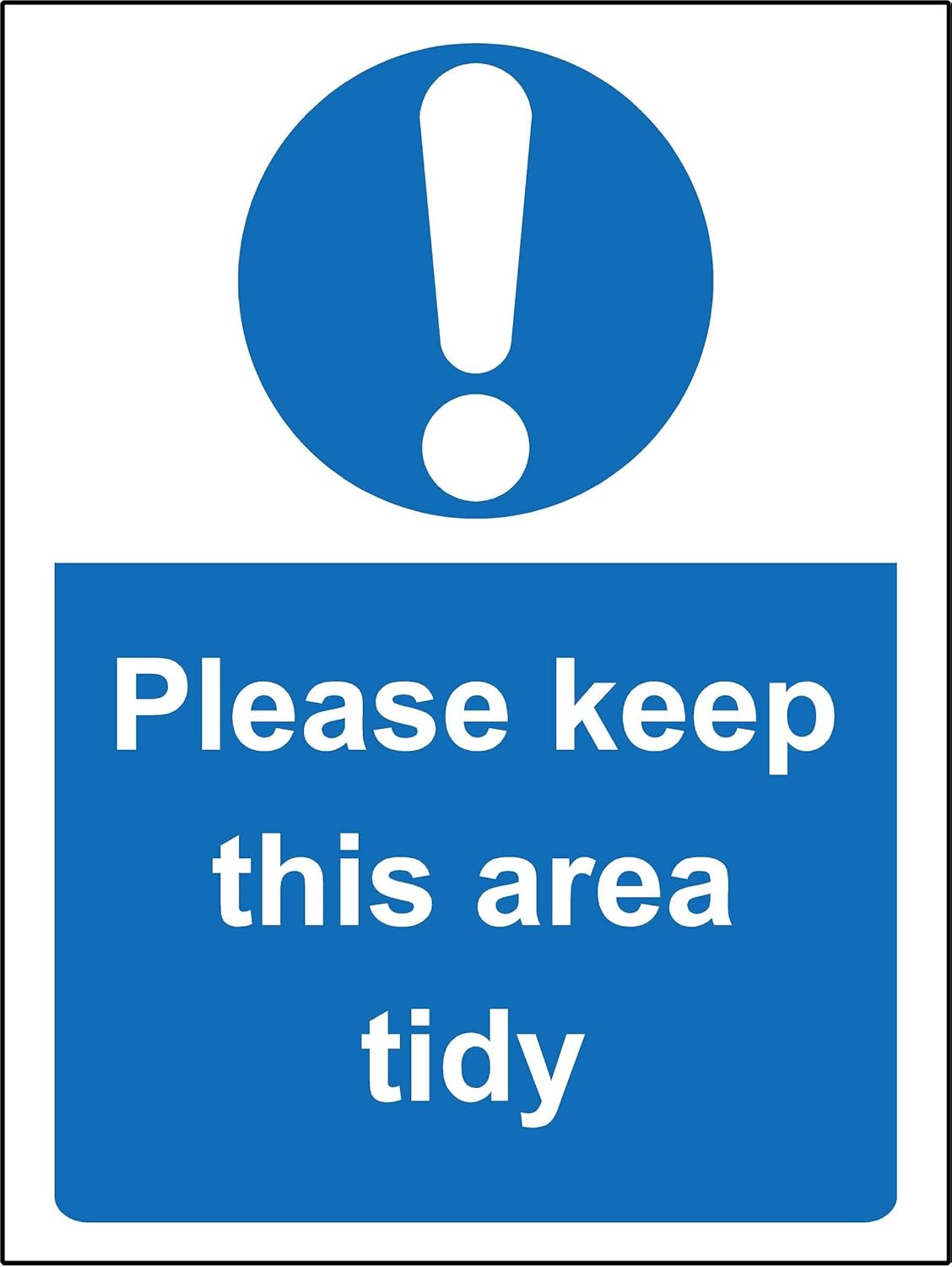 Please Keep This Area Tidy At All Times | Housekeeping Signs