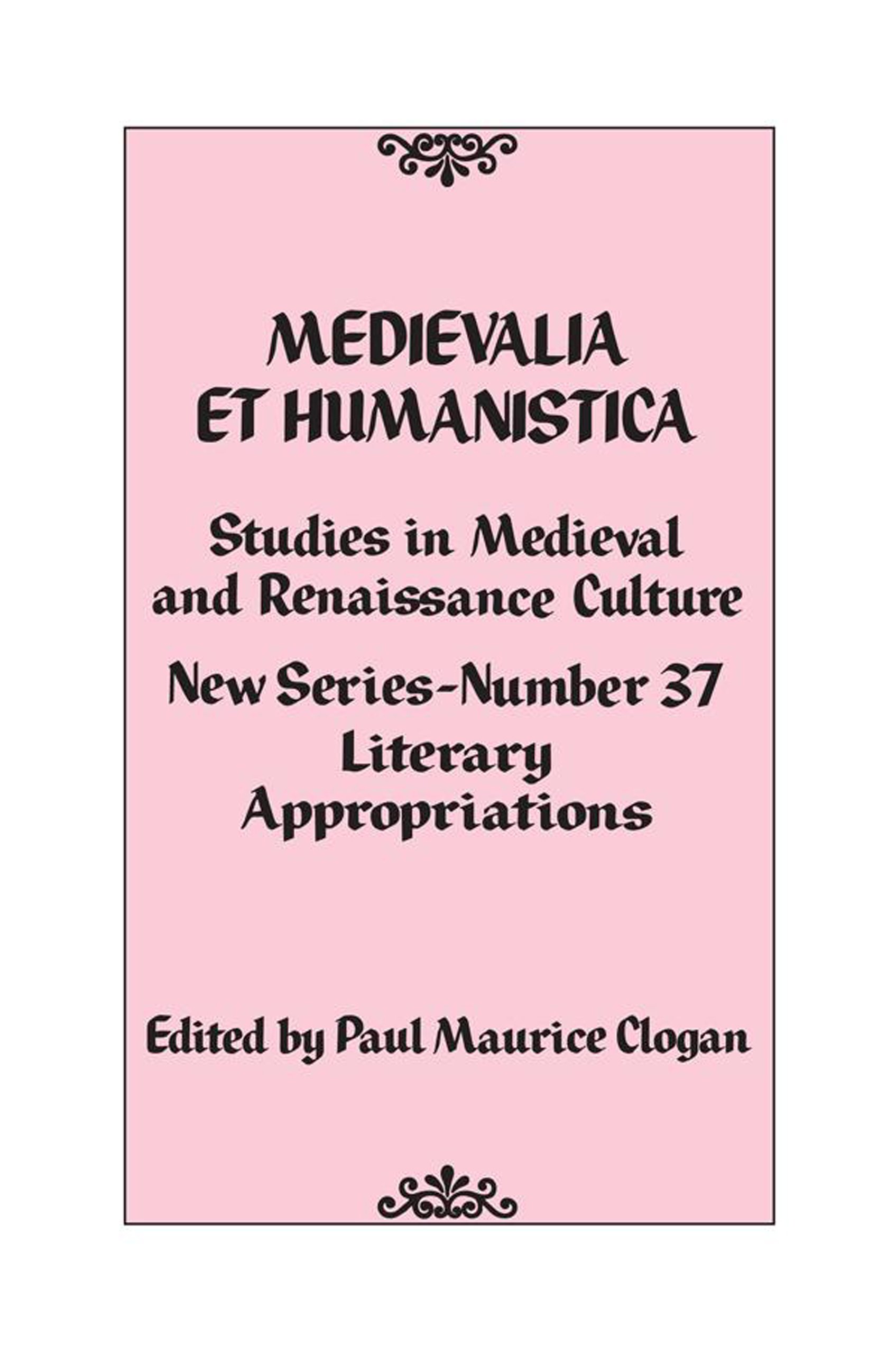 Buy Medievalia Et Humanistica, No. 37: Studies in Medieval and Renaissance Culture: Literary Appropriations — BookShops.in
