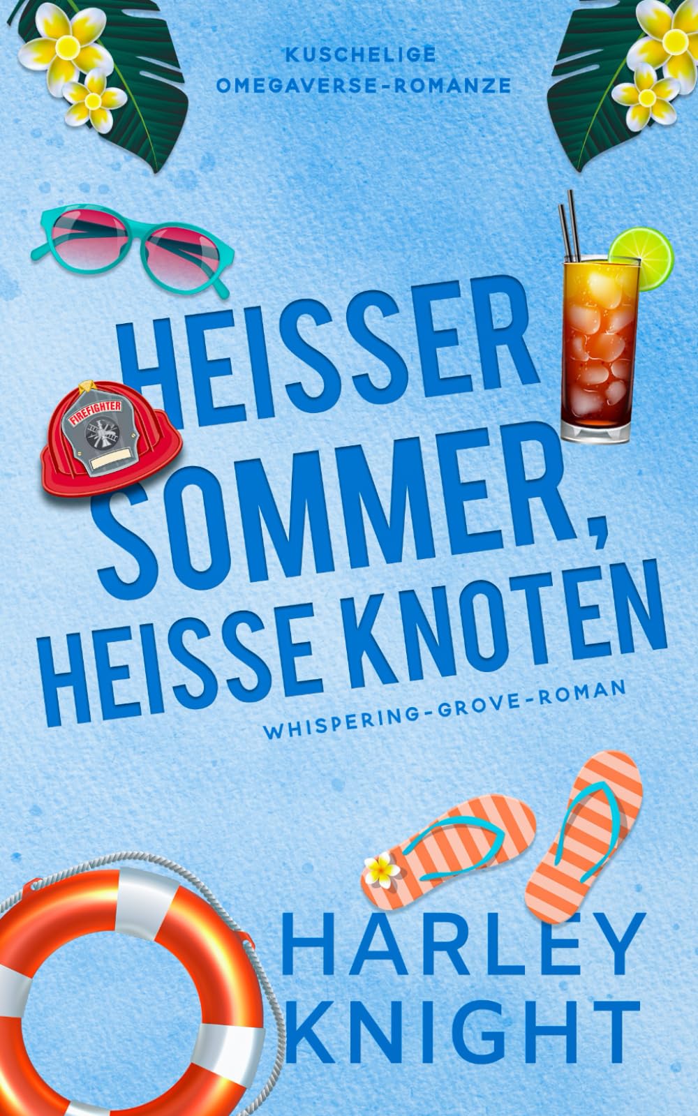 Heißer Sommer, heiße Knoten: Kuschelige Omegaverse-Romanze (Whispering-Grove-Roman)
