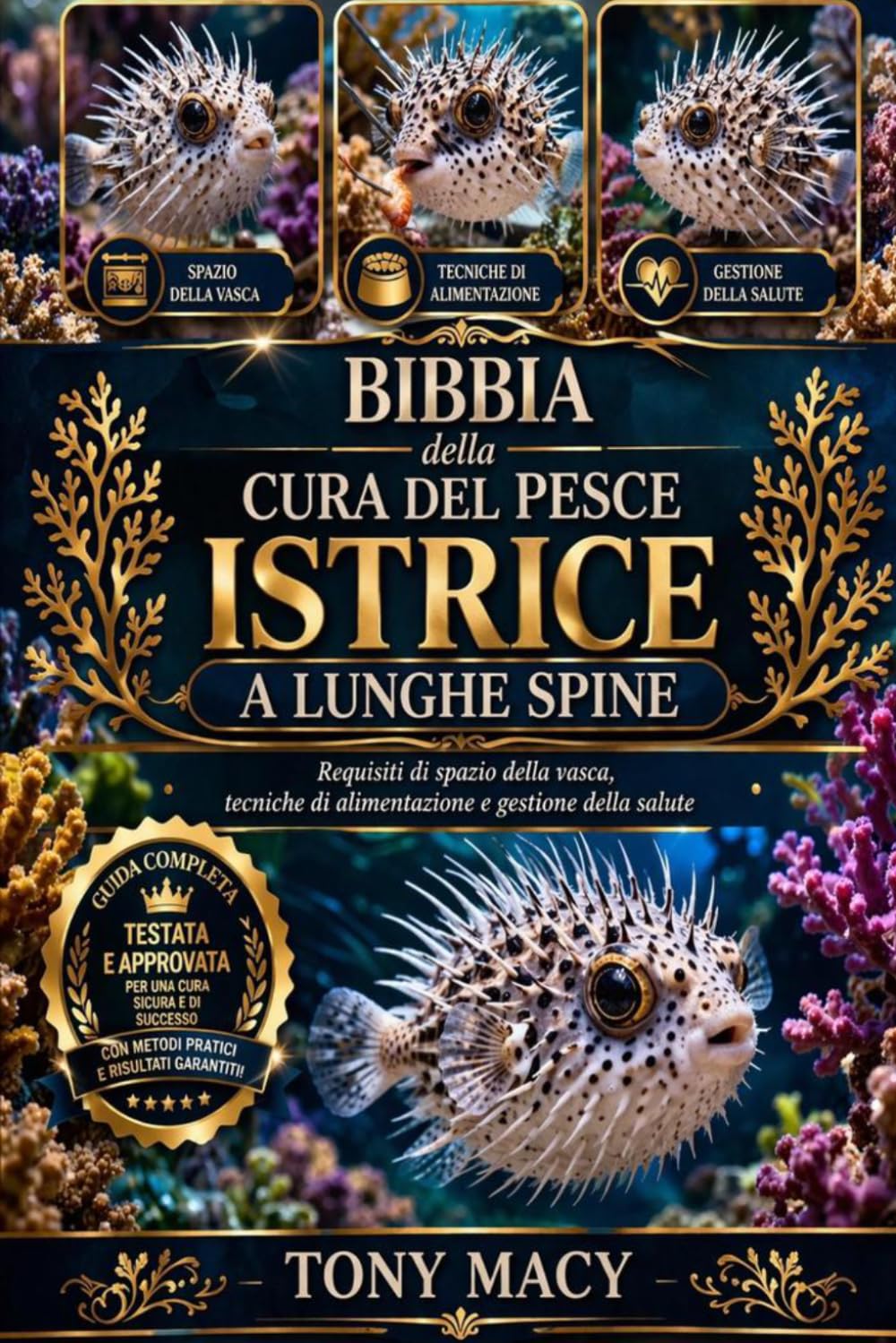 BIBBIA DELLA CURA DEL PESCE ISTRICE A LUNGHE SPINE: Requisiti di spazio della vasca, tecniche di alimentazione e gestione della salute