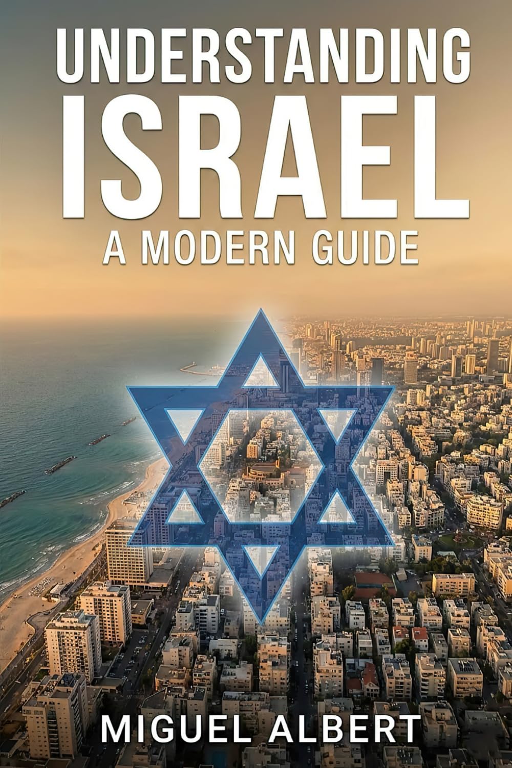 Understanding Israel: A Modern Guide